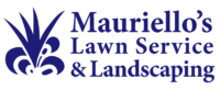 Mauriello's Lawn Service & Landscaping